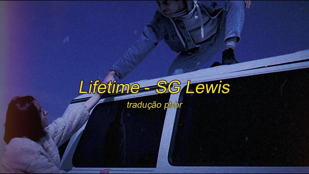 Lifetime - SG Lewis (tradução pt-br)