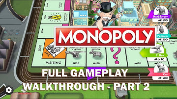 2019 Android Monopoly Gameplay Full - Part 2 | Hasbro Marmalade Game Studio