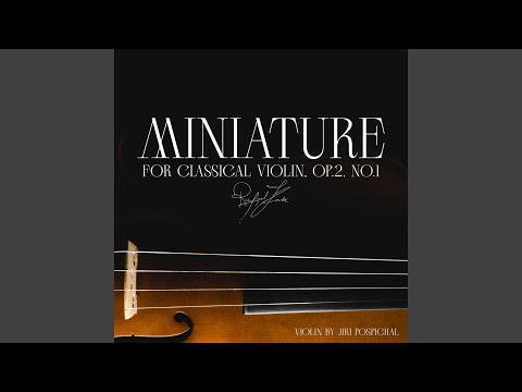 Miniature for Classical Violin, Op. 2, no. 1 - YouTube