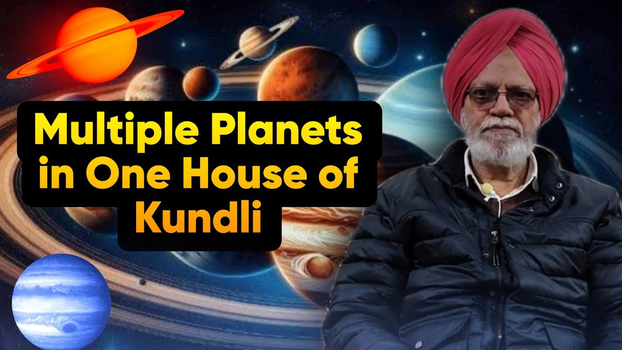 Multiple Planets in One House of Kundli | Prof Amarjyot