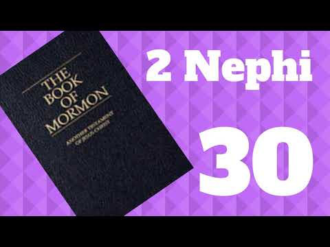 Second Book of Nephi ~ Chapter 30