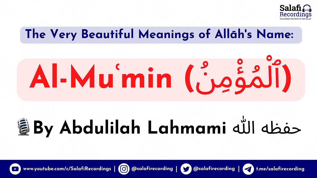 The Very Beautiful Meanings Of All h s Name Al Mu min By The very beautiful meanings of all h s name al mu min by