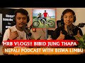 Mrb vlogs bibid jung thapa  nepali podcast with biswa limbu episode 120