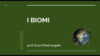 Programma scienze scuola media - Gli Ecosistemi terrestri I BIOMI Science Scienza