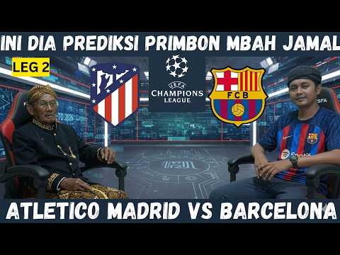 hijototo x 13toto - ATLETICO MADRID VS BARCELONA  -LEG 2 PEREMPAT FINAL LIGA CHAMPIONS 2026 - PREDIKSI MBAH JAMAL