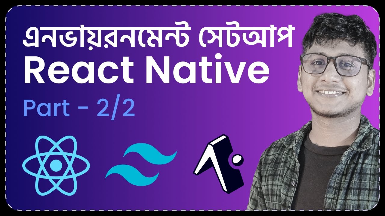 React Native Bangla Tutorial | Setup NativeWind & TailwindCSS (Part-2 ...
