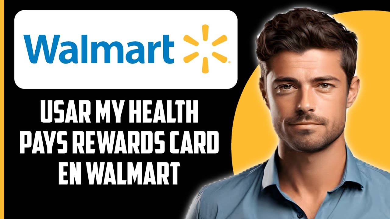 c-mo-usar-la-tarjeta-my-health-pays-rewards-en-walmart-2024-youtube