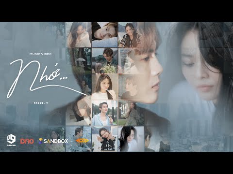 Video MIN.T | NHỚ... | OFFICIAL MUSIC VIDEO - youtube