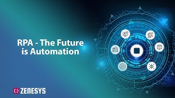 Robotic Process Automation - The Future is Automation | RPA | Zenesys Technosys