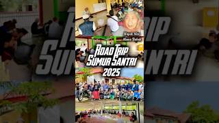 Road Trip Sumur Santri. 13 Mei 2025