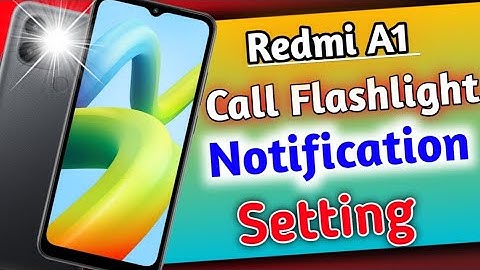 redmi a1 mobile incoming call flashlight notification on kaise karen | flash on call in redmi a1