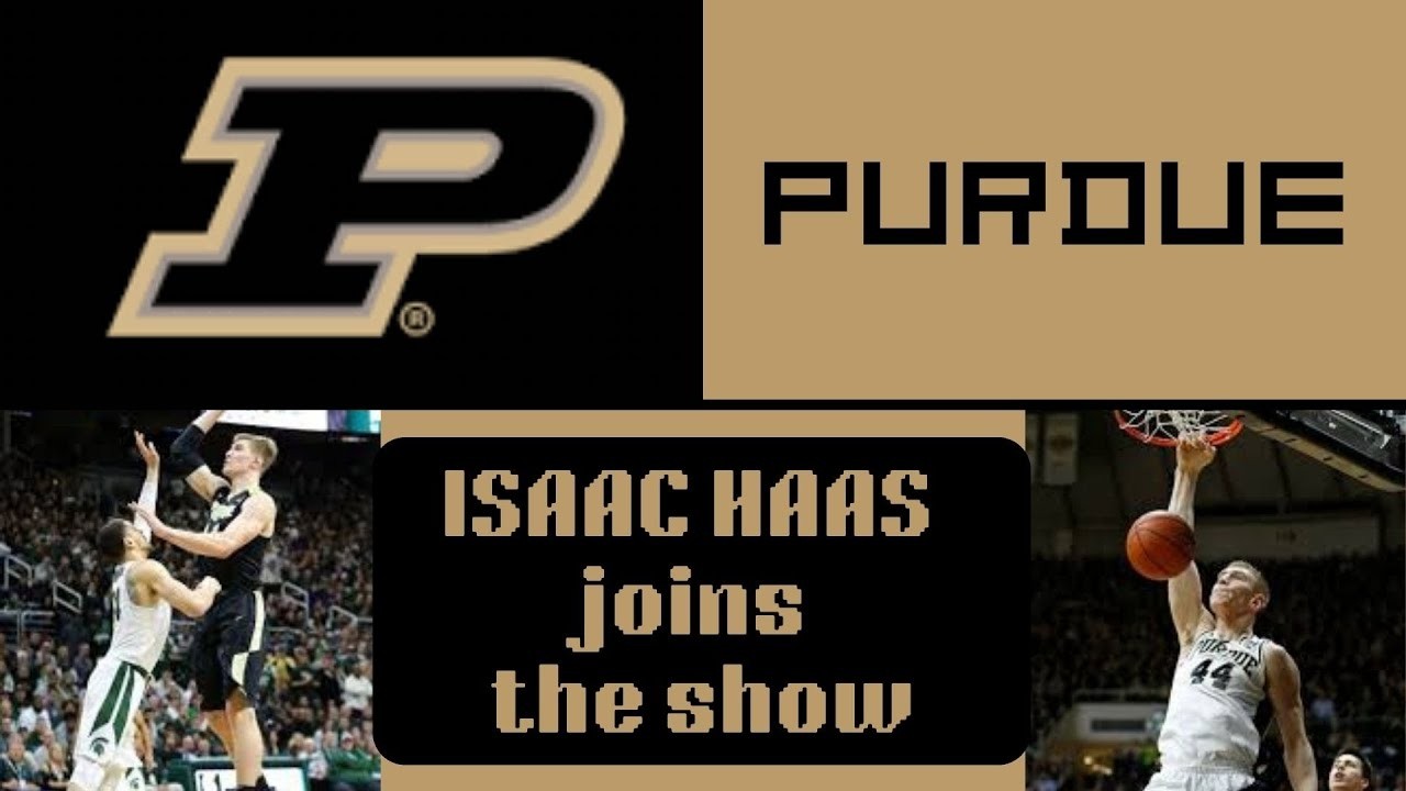 Isaac Haas Interview | Purdue Big Man Reflects on Hoops & Life - YouTube