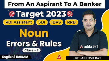 Noun Errors and Rules Class-2  Target 2023 RBI ASSISTANT | SBI | IBPS | RRB | English By Santosh Ray