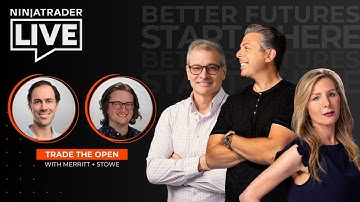 NinjaTrader Live | Futures Trading + Analysis w/ Bob Iaccino, DCP Cooks, and Merritt + Stowe 8/19/25