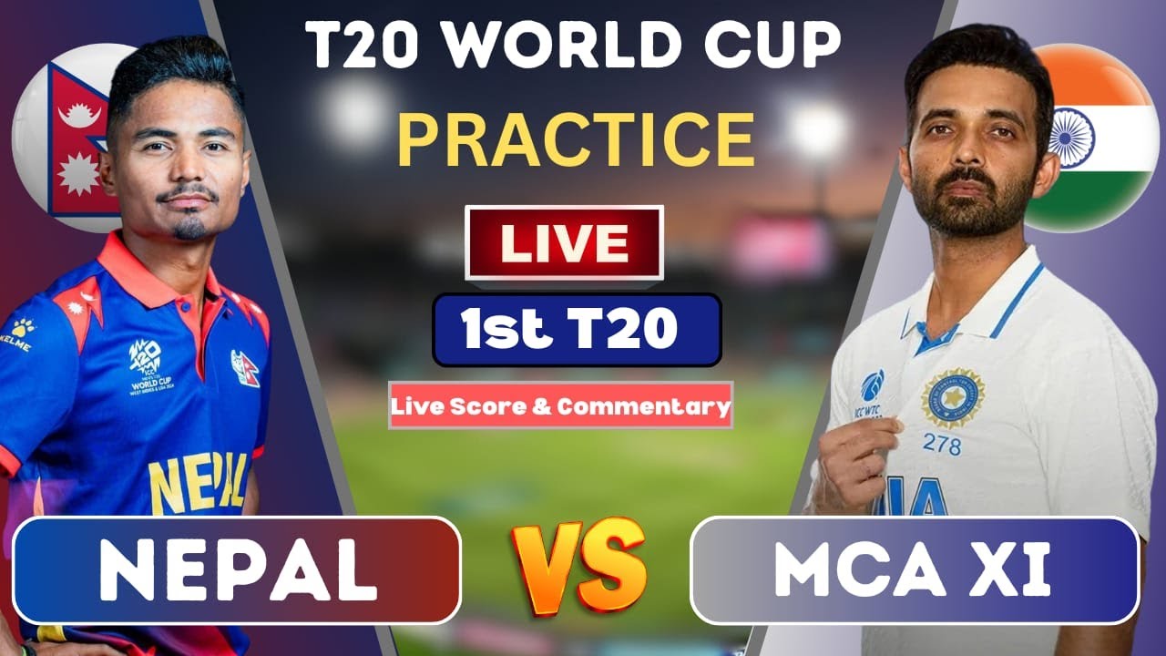 NEPAL VS MCA PRESIDENT XI INDIA MATCH 1 | LIVE SCORE & COMENTARY | T20 WORLD CUP PRACTICE MATCH