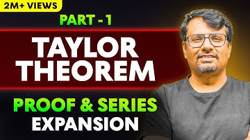 Taylor Series | Taylor Theorem | Proof & Series Expansion | Part-I