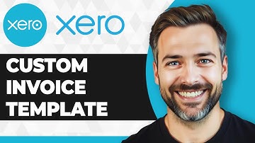 How to Create a Custom Invoice Template in Xero (2025 Guide)