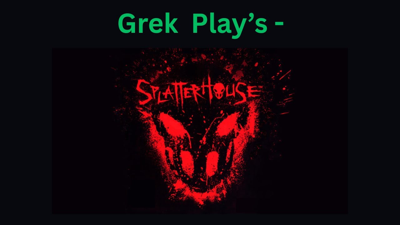 Put on the Mask, become a Man | Splatter House - Part 3