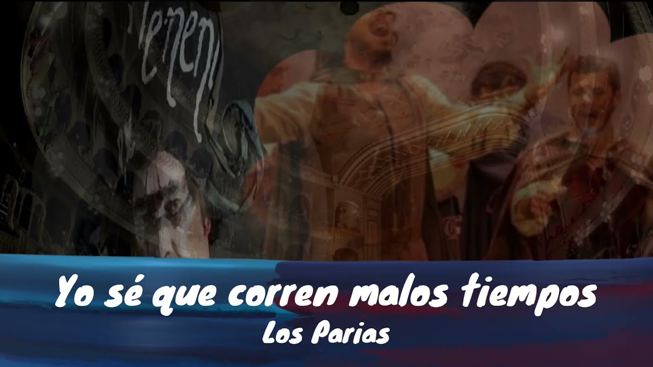 Pasodoble con LETRA "Yo sé que corren malos tiempos". Comparsa "Los Parias" de Juan Carlos Aragón
