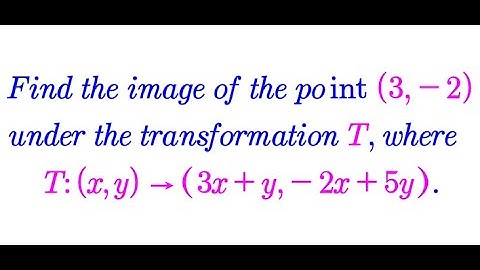 finding the image of a point under a transformation