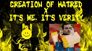 creation of hatred but 1x knows about a million things (creation of hatred x it's me, it's verity)