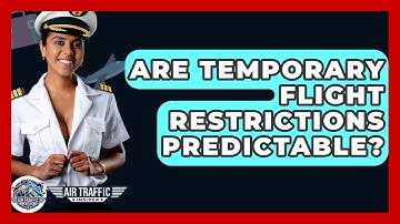 Are Temporary Flight Restrictions Predictable? - Air Traffic Insider