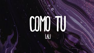 Lali - Como Tú (Letra/Lyrics)