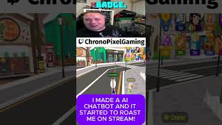 My AI ChatBot Roasted me on stream!!! #roasted #aichatbot