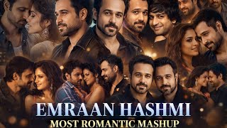 Emraan Hashmi Most Romantic Love Mashup | Jukebox | Bollywood Lofi | Woh Lamhe | To Phir Aao