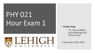 PHY 21 Hour Exam 1 Solution 20200923