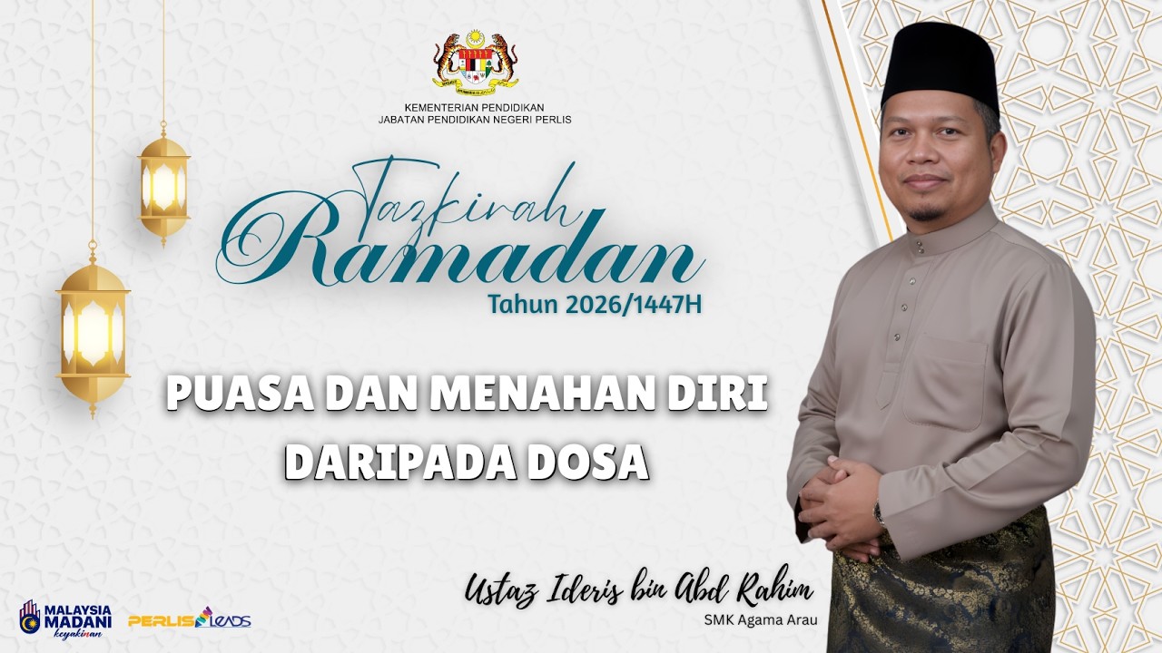 EPISOD 12 - TAZKIRAH RAMADAN 2026/1447H - “PUASA DAN MENAHAN DIRI DARIPADA DOSA”
