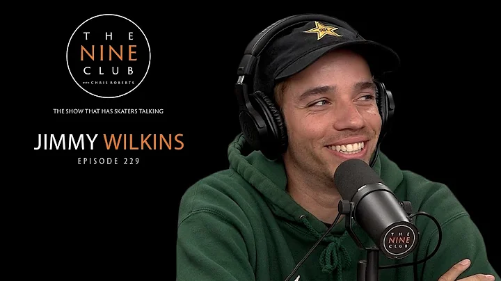 Jimmy Wilkins | The Nine Club With Chris Roberts -...