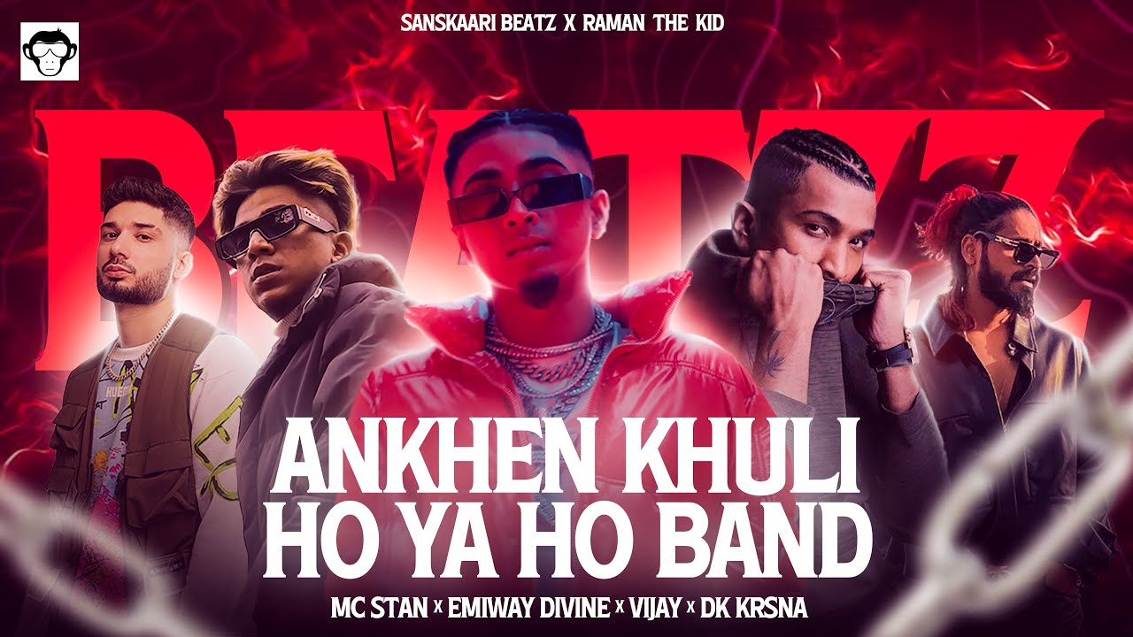 MC STAN - AANKHEIN KHULI HO YA HO BAND FT. EMIWAY, DIVINE, KR$NA - SANSKAARI BEATZ & @ramanthekidmusixx