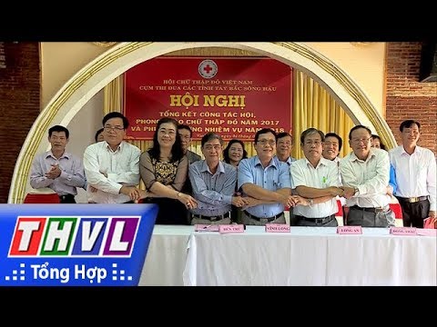 Video THVL | Nâng cao hiệu quả hoạt động của Hội Chữ thập đỏ... - youtube