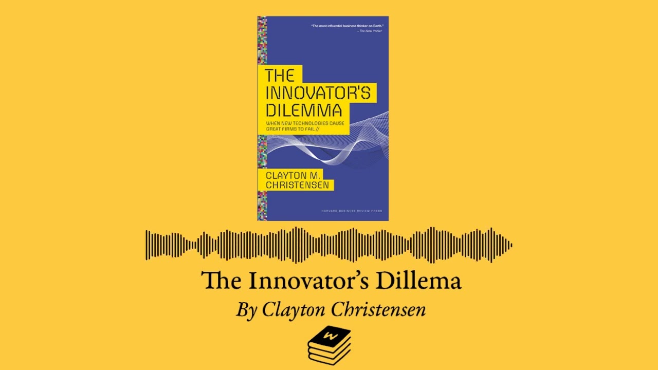 The Innovators Dilemma by Clayton Christensen