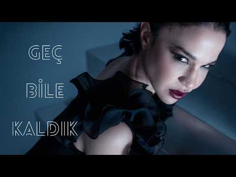 Geç Bile Kaldık