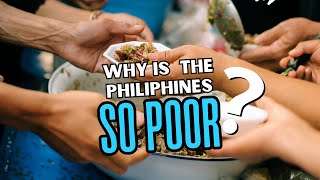 Why Is The Philippines So Poor