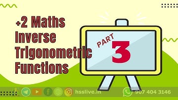 +2 Maths | Chapter 2-Inverse Trigonometric Functions-Part 3 | Malayalam | Hsslive