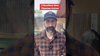 3 Excellent New Titanium Folders