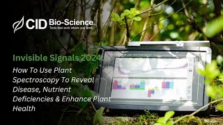 Invisible Signals 2024: How To Use Plant Spectroscopy To Reveal Disease & Enhance Plant Health
