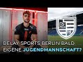 DELAY SPORTS BELRIN - Bald eigene Jugendmannschaft? 😍