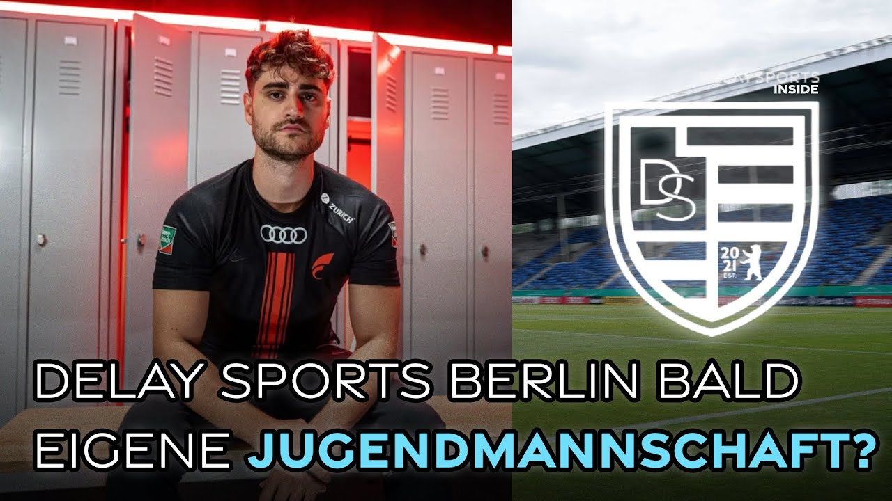 DELAY SPORTS BELRIN Bald eigene Jugendmannschaft? 😍 YouTube