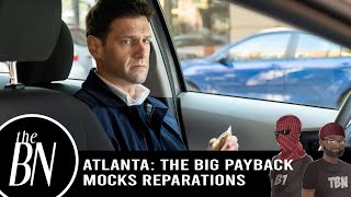 Atlanta: The Big Payback Episode Mocks Reparations
