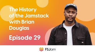 Famous Episode 29 - The History of the Jamstack with Brian Douglas Net Worth