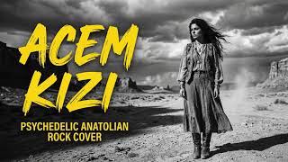 Acem Kizi Psychedeli̇c Anatoli̇an Rock Cover