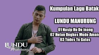 LAGU BATAK NASIP HU DO INANG - LUNDU MANURUNG