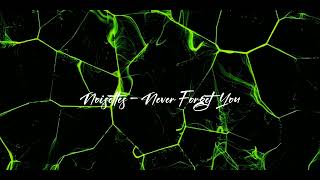 Noigettes - Never Forget You (Speed Up)