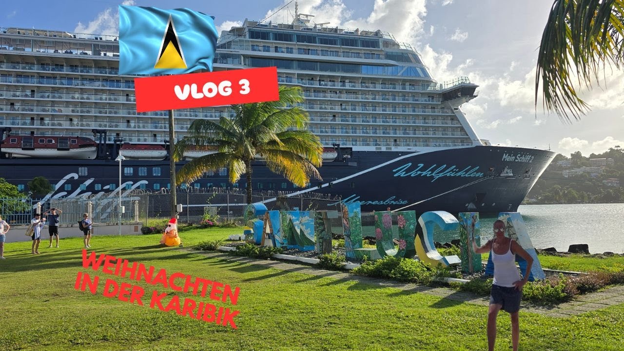 Castries St.  Lucia/Karibik mit Mein Schiff 2,Geländewagensafari und Katamaran-Fahrt zu den Pitons