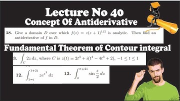 Complex analysis antiderivative and fundamental theorem - complex integration (complex analysis)