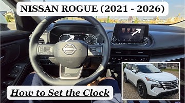 Nissan Rogue - HOW TO ADJUST THE TIME / SET THE CLOCK (2021 - 2026)